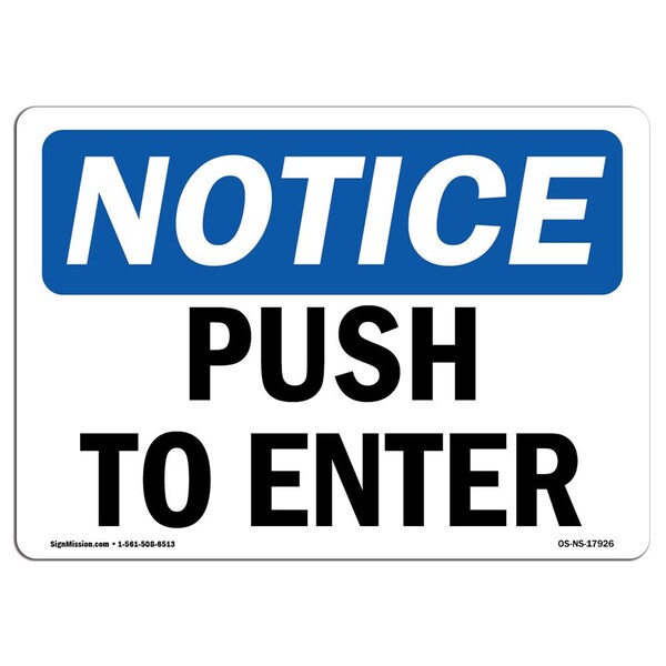 Signmission OSHA Notice, 5" Height, Push To Enter Sign, 7" X 5", Landscape OS-NS-D-57-L-17926 - main